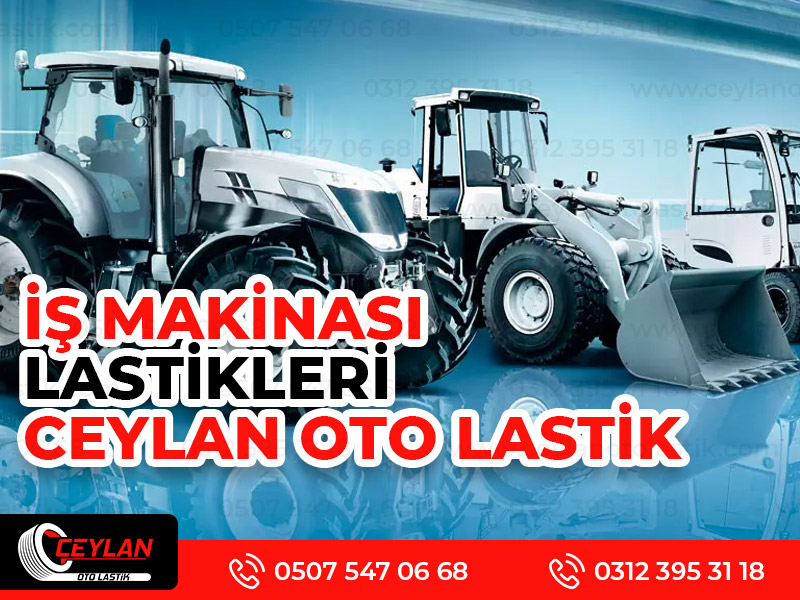 İş Makinesi Lastikleri Ankara