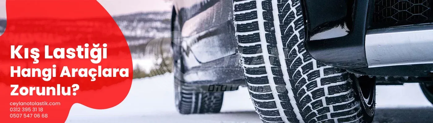 Kış Lastiği Hangi Araçlara Zorunlu?